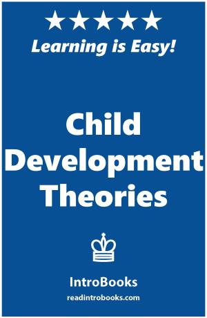 Cover of the book Child Development Theories by IntroBooks