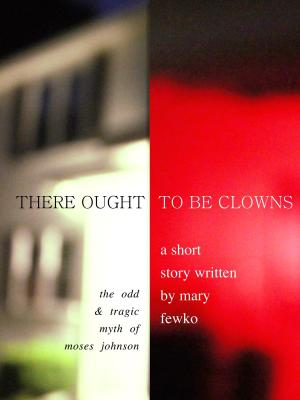 Cover of the book There Ought To Be Clowns by Gail Parker