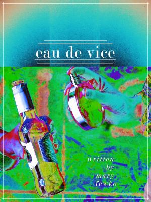 Cover of the book Eau de Vice (a short story) by Sergio Covelli