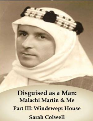 bigCover of the book Disguised as a Man: Malachi Martin & Me Part III: Windswept House by 