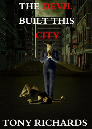 Book cover of The Devil Built This City
