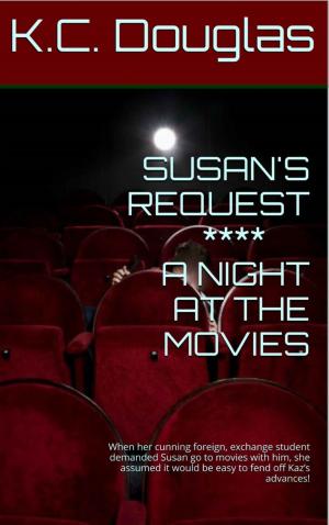 Cover of the book Susan's Request: A Night at the Movies by KC Douglas
