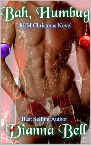 Cover of the book Bah, Humbug, A M/M Christmas Novel by Diana Fredericks