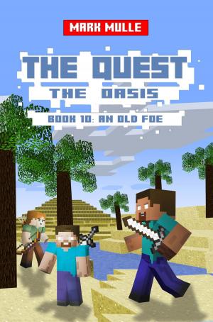 Cover of the book The Quest: The Oasis, Book 10: An Old Foe by D.C. Chagnon