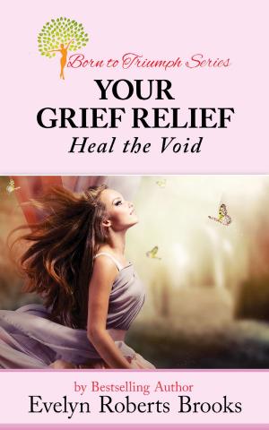 Cover of the book Your Grief Relief: Heal the Void by Kayrin McMillan