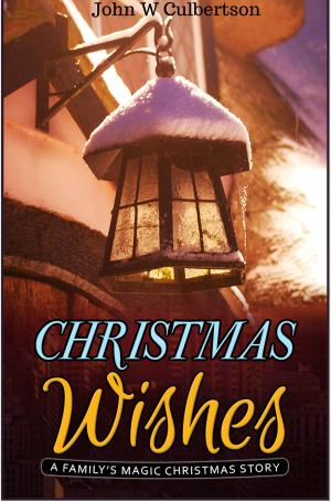 Cover of Christmas Wishes: A Family’s Magic Christmas Story