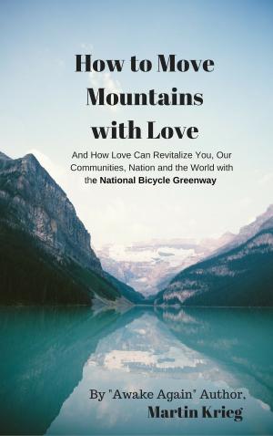 Cover of the book "How to Move Mountains with Love" by AW Cross