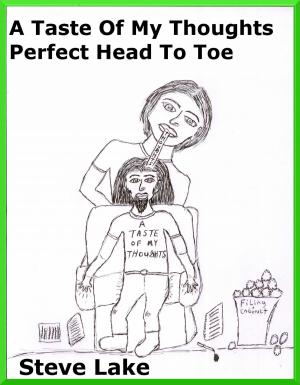 Cover of the book A Taste Of My Thoughts Perfect Head To Toe by K. Bradley Washburn