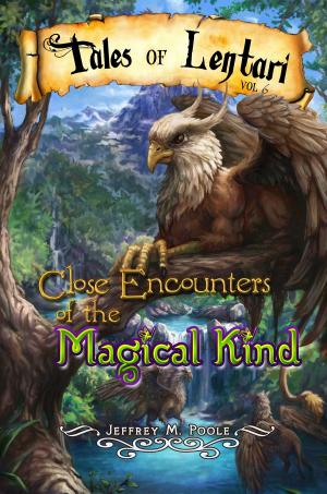 Cover of the book Close Encounters of the Magical Kind by Brian Lee Durfee