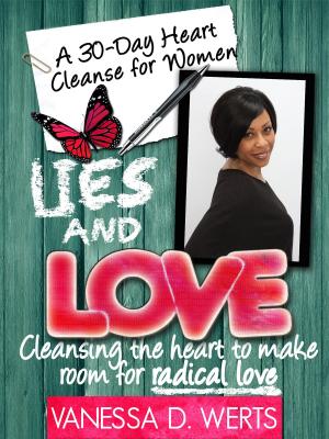 bigCover of the book Lies and Love: Cleansing The Heart To Make Room For Radical Love by 