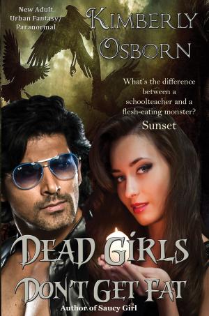 Cover of the book Dead Girls Don't Get Fat by Amber Dawn Bell