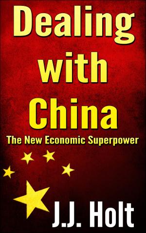 Book cover of Dealing With China: The New Economic Superpower