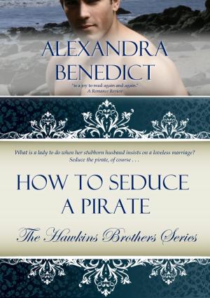 Cover of the book How to Seduce a Pirate (The Hawkins Brothers Series) by Jessica Coulter Smith