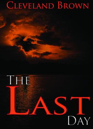 Cover of the book The Last Day by John B. Bartholomew