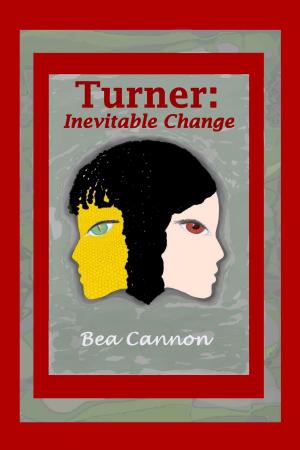 Cover of the book Turner: Inevitable Change by Bea Cannon