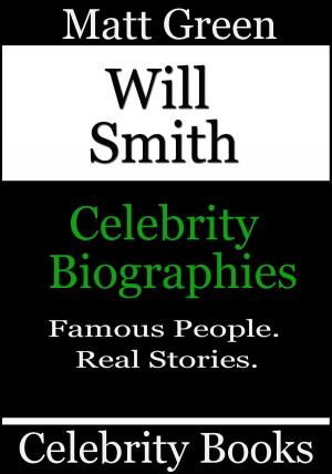 Cover of the book Will Smith: Celebrity Biographies by Matt Green