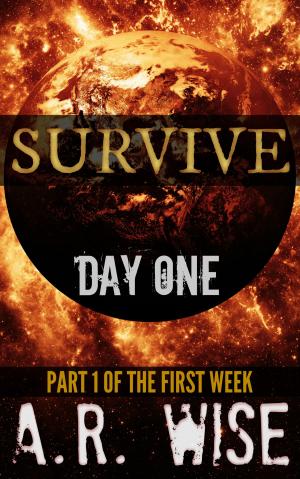 Cover of the book Survive: Day One by Krystal Jane Ruin
