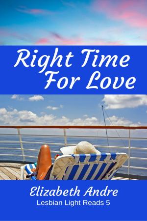 Book cover of Right Time For Love (Lesbian Light Reads 5)