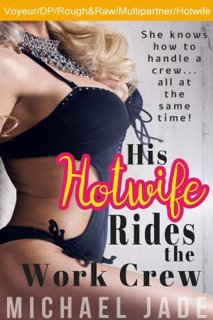 Cover of His Hotwife Rides the Work Crew