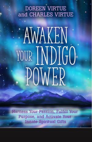 Cover of the book Awaken Your Indigo Power by Caroline Sakai PhD