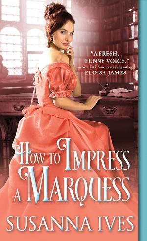 Cover of the book How to Impress a Marquess by Judith Matz, Ellen Frankel