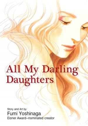 Cover of the book All My Darling Daughters by Masakazu Katsura