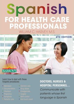 Cover of the book Spanish for Health Care Professionals by Elizabeth Stewart, Lisa M. Dimling, Ph.D., David A. Stewart, Ed.D.