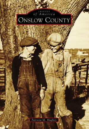 Cover of the book Onslow County by John F. Hogan, Judy E. Brady
