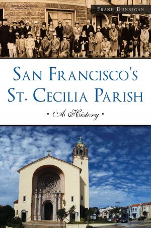 Cover of the book San Francisco's St. Cecilia Parish by Margo L. Azzarelli, Marnie Azzarelli
