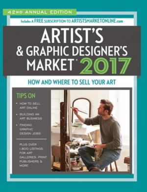 Cover of the book Artist's & Graphic Designer's Market 2017 by Annie Briard, April Britski