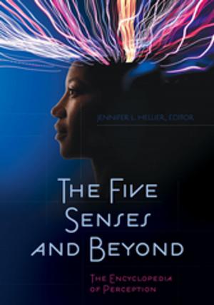 Cover of the book The Five Senses and Beyond: The Encyclopedia of Perception by Nadia Jameel Taibah, Margaret Read MacDonald