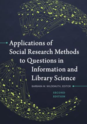 Cover of the book Applications of Social Research Methods to Questions in Information and Library Science, 2nd Edition by 