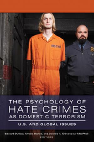 Cover of the book The Psychology of Hate Crimes as Domestic Terrorism: U.S. and Global Issues [3 volumes] by David A. Karp, Gregory P. Stone, William C. Yoels, Nicholas P. Dempsey