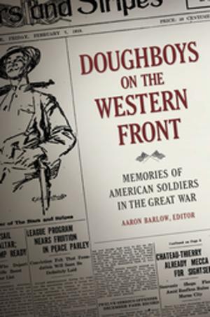 Cover of the book Doughboys on the Western Front: Memories of American Soldiers in the Great War by James B. Minahan