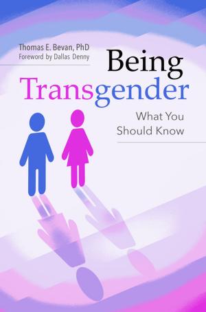 Cover of the book Being Transgender: What You Should Know by Thomas Aiello