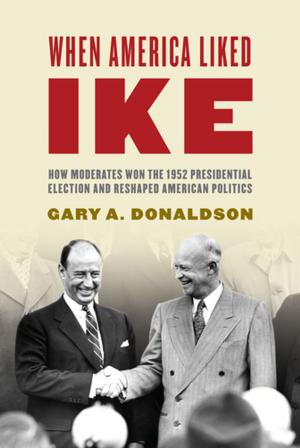 Cover of the book When America Liked Ike by Patricia Montiel-Overall, Annabelle Villaescusa Nuñez, Verónica Reyes-Escudero