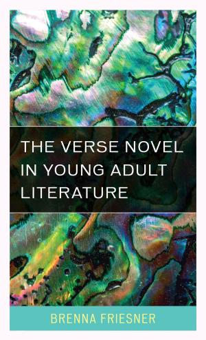Cover of the book The Verse Novel in Young Adult Literature by Gary A. Donaldson