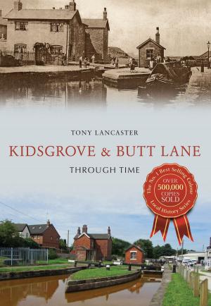 Cover of the book Kidsgrove & Butt Lane Through Time by Paul Chrystal, Historic England
