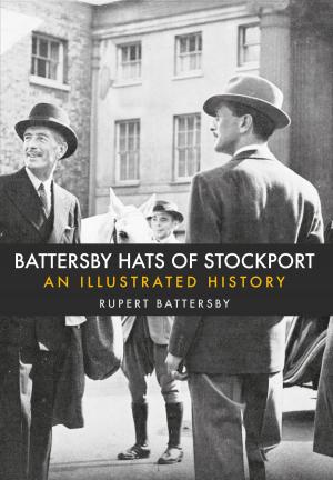 Cover of the book Battersby Hats of Stockport by Dr D. Bruno Starrs