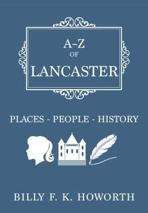 Cover of the book A-Z of Lancaster by Jim Bradbury