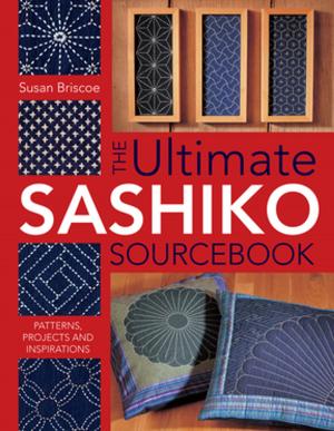 Cover of the book Ultimate Sashiko Sourcebook by Debbie Tomkies
