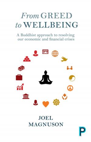 Cover of the book From greed to wellbeing by Dorling, Danny
