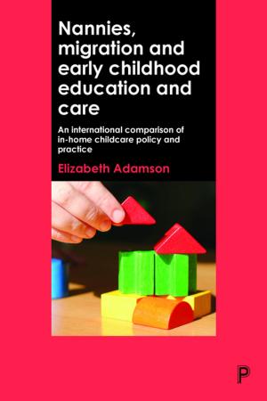 Cover of the book Nannies, migration and early childhood education and care by Du Rose, Natasha