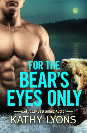 bigCover of the book For the Bear's Eyes Only by 