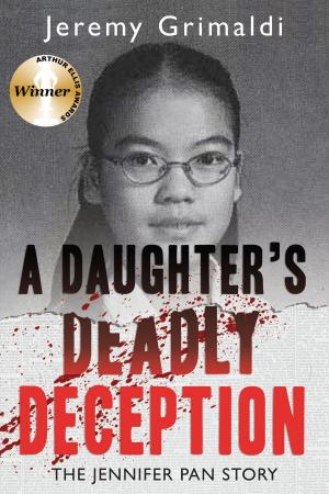Cover of the book A Daughter's Deadly Deception by Peter E. Kelly, Doug Larson