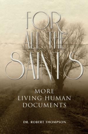 Cover of the book For All the Saints by Bishop Bob Tacky