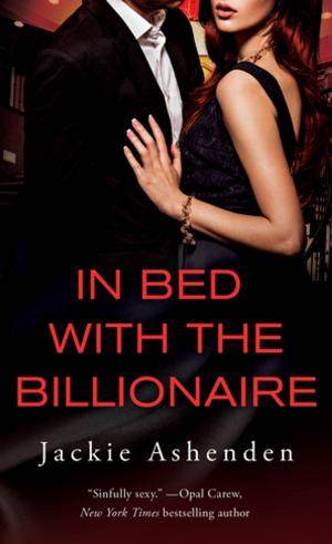Cover of the book In Bed With the Billionaire by Ellen Hampton