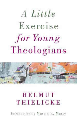 Cover of the book A Little Exercise for Young Theologians by Roy M. Anker