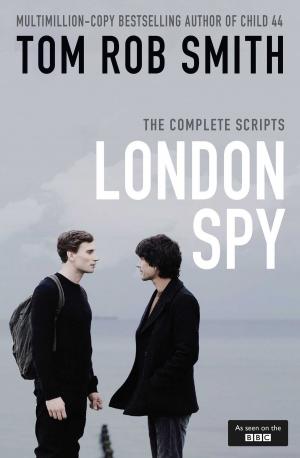 Cover of the book London Spy by Carla René