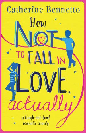 Cover of the book How Not to Fall in Love, Actually by The Medieval Murderers